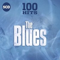 100 Hits: The Blues [5CD] (2019) MP3