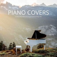 Piano Covers: 14 Beautiful Piano Arrangements Of Pop Hits (2019) MP3