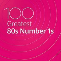 100 Greatest 80s Number 1s (2020) MP3