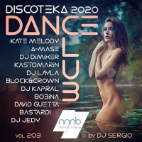 Дискотека 2020 Dance Club Vol.203 (2020) MP3 от NNNB (2020) MP3 от NNNB