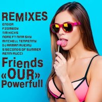 Friends Our Powerfull Remixes (2020) MP3