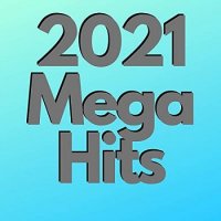 2021 Mega Hits (2021) MP3