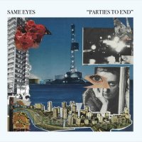 Same Eyes-Parties to End