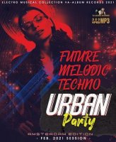 Future Melodic Techno: Urban Party (2021) MP3