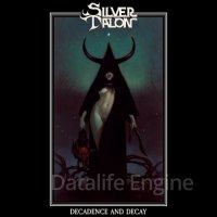 Silver Talon-Decadence and Decay