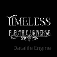 Electric Universe-Timeless