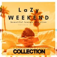 Various Artists-Lazy Weekend: Beautiful Lounge Selection