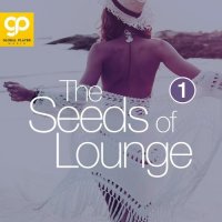 VA-The Seeds of Lounge: Vol. 1