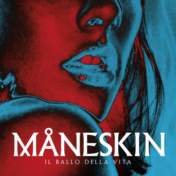 Maneskin (Måneskin)-Il ballo della vita