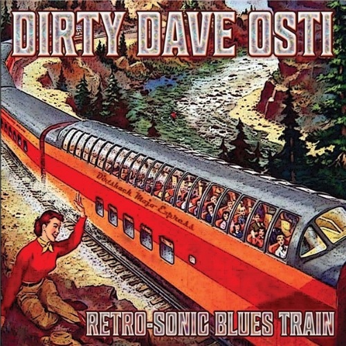 Dirty Dave Osti-Retro-Sonic Blues Train