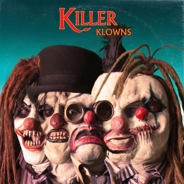 Killer Klowns-Klowns Will Eat Me Too