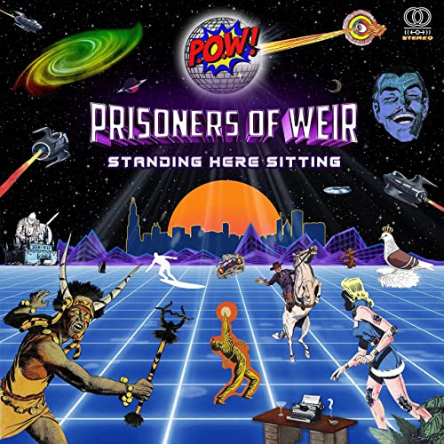 Prisoners Of Weir-Standing Here Sitting