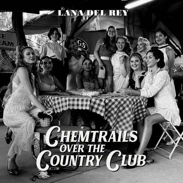 Lana Del Rey-Chemtrails Over The Country Club