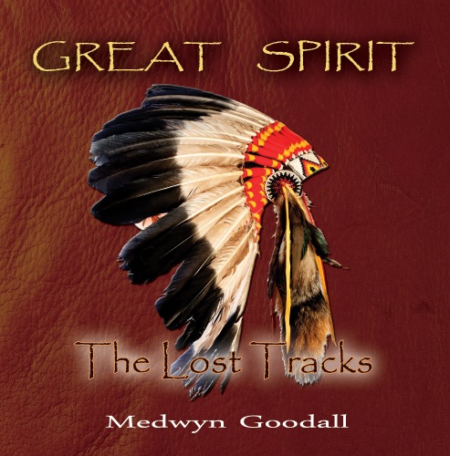 Medwyn Goodall-Great Spirit: The Lost Tracks