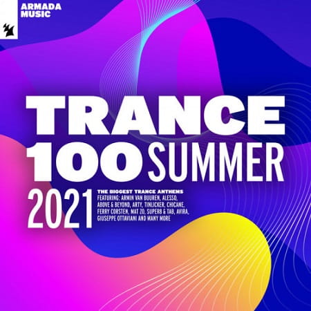 Trance 100: Summer 2021 (2021) MP3