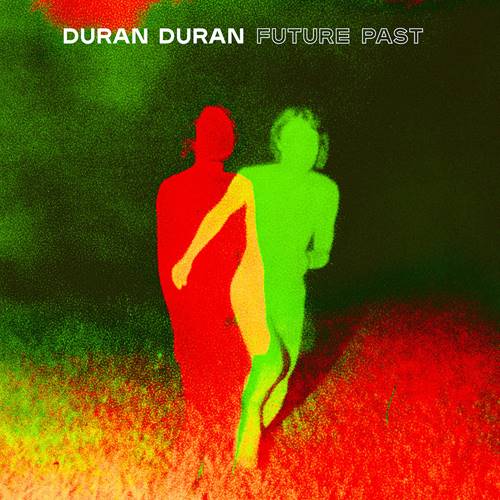 Duran Duran-Future Past