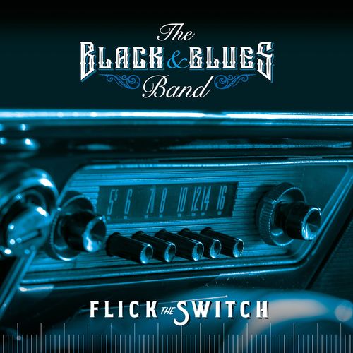 The Black and Blues Band-Flick the Switch